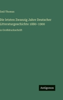 Die letzten Zwanzig Jahre Deutscher Litteraturgeschichte 1880-1900: in Großdruckschrift (German Edition) 3563279217 Book Cover