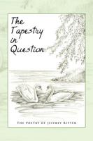 The Tapestry in Question 145001805X Book Cover