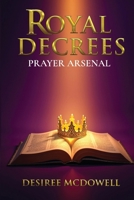 Royal Decrees Prayer Arsenal B0GJWYGGBQ Book Cover