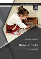 Radio für Kinder. Trends und Entwicklungen von Kinderhörfunk im dualen System 3954853612 Book Cover