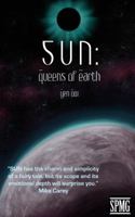 Sun: Queens of Earth 1910852007 Book Cover