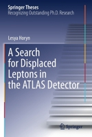 A Search for Displaced Leptons in the Atlas Detector 303091674X Book Cover