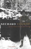 Nechako Country: In the Footstes of Bert Irvine 1894974271 Book Cover
