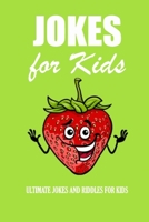 Jokes for Kids: Ultimate Jokes and Riddles for Kids: The Try Not to Laugh Challenge B08S2NFG5F Book Cover