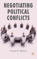 Negotiating Political Conflicts 0230521363 Book Cover