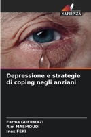 Depressione e strategie di coping negli anziani 6207402553 Book Cover