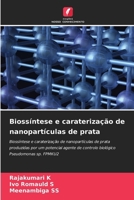 Biossíntese e caraterização de nanopartículas de prata (Portuguese Edition) 6207765575 Book Cover