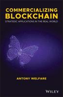 Commercializing Blockchain: Strategic Applications in the Real World 1119578019 Book Cover
