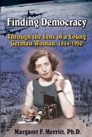 Finding Democracy Through the Lens of a Young German Woman, 1944-1950 0982839294 Book Cover