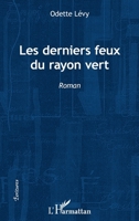 Les derniers feux du rayon vert: Roman (Écritures) (French Edition) 2343094667 Book Cover