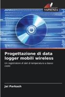 Progettazione di data logger mobili wireless: Un registratore di dati di temperatura a basso costo 620296541X Book Cover