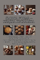 Slodka forma – ksiazka kucharska: Przepisy na slodycze o wysokiej zawartosci bialka, niskiej kalorycznosci i latwe w przygotowaniu, idealne do ... ciastka, czekolada, wypieki (Polish Edition) B0FRM83ZLF Book Cover