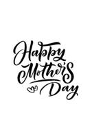 Happy Mother's Day B088BFGFGB Book Cover