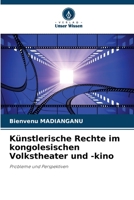 Künstlerische Rechte im kongolesischen Volkstheater und -kino (German Edition) 6207789946 Book Cover