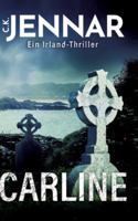 Carline: Irland Thriller 3347946995 Book Cover