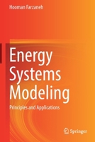 Energy Systems Modeling: Principles and Applications 9811362238 Book Cover