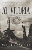 At Vitoria: A City’S Medieval Promise Between Christians and Sephardic Jews 148085297X Book Cover