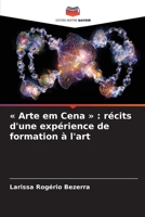 Arte em Cena: récits d'une expérience de formation à l'art (French Edition) 6208277086 Book Cover