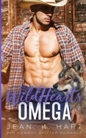 Wild Hearts Omega: M/M Cowboy Shifter Romance B0C63ZFBHX Book Cover