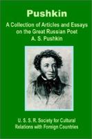 Pushkin: A Collection of Articles and Essays on the Great Russian Poet A. S. Pushkin 089875917X Book Cover