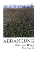 Abdankung: Ein Bericht 3347084373 Book Cover