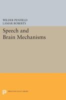 Speech and Brain-Mechanisms 0691023662 Book Cover
