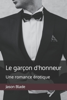 Le garçon d'honneur: Une romance érotique (Les histoires coquines de Jason) B0BW31GW8F Book Cover