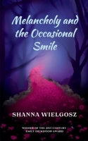 Melancholy and the Occasional Smile 9363308243 Book Cover