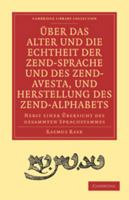 Über das Alter und die Echtheit der Zend-Sprache und des Zend-Avesta und Herstellung des Zend-Alphabets, übers. von F.H. von der Hagen 1108006612 Book Cover