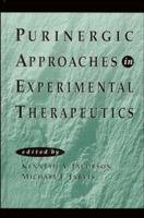 Purinergic Approaches in Experimental Therapeutics 0471140716 Book Cover