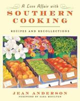 A Love Affair With Southern Cooking: Recipes And Recollections 0060761784 Book Cover