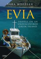 Evia: Travels on an Undiscovered Greek Island (Tauris Parke Paperback) 0356203670 Book Cover