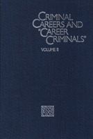 Criminal Careers and "Career Criminals": Volume II 0309036836 Book Cover