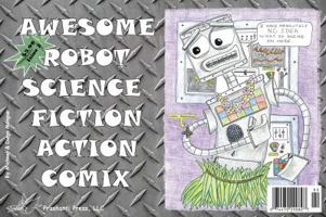 Awesome Robot Science Fiction Action Comix 0990616916 Book Cover