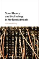 Novel Theory and Technology in Modernist Britain 1108426042 Book Cover