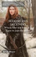 Seekers and Deceivers: Which One Are You? It Is Time to Join the Fight! 1945757248 Book Cover