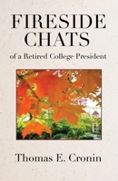 Fireside Chats of a Retired College President 1959621289 Book Cover