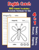 English Czech 50 Animals Vocabulary Activities Workbook for Kids: 4 in 1 reading writing tracing and coloring worksheets (English Activities Book for Children) 1072105527 Book Cover