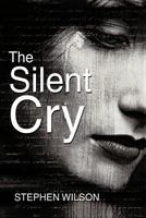 The Silent Cry 1449035272 Book Cover