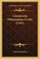 Lineamenta Philosophiae Civilis (1701) 1166317641 Book Cover