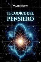 Il codice del pensiero (Italian Edition) B0DY589DNN Book Cover