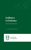 Cultura Cristiana: una introducción (Spanish Edition) 1998711056 Book Cover