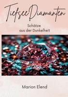 TiefseeDiamanten: Schätze aus der Dunkelheit (German Edition) 338461626X Book Cover
