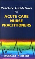 Practice Guidelines for Acute Care Nurse Practitioners 0721685366 Book Cover