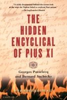 The Hidden Encyclical of Pius XI 0151002444 Book Cover
