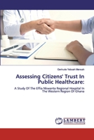 Assessing Citizens' Trust In Public Healthcare 6139898609 Book Cover
