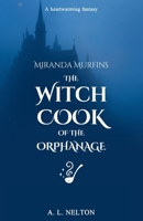 Miranda Murfins: The Witch Cook of the Orphanage 6180064415 Book Cover