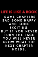 Life is like a book some chapters sad some happy and some exciting: Motivational quote Journal Lined Pages Composition Notebook For 120 Pages of 6"x9" inches Motivational quote lined notebook 1655465600 Book Cover