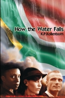 How the Water Falls 1500289205 Book Cover