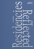 Residencies Reflected 886749631X Book Cover